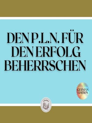 cover image of DEN P.L.N. FÜR DEN ERFOLG BEHERRSCHEN